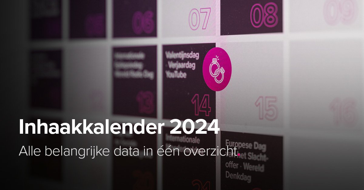 Inhaakkalender 2024 Alle feestdagen, themadagen en belangrijke data
